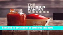 Books The Kitchen Pantry Cookbook: Make Your Own Condiments and Essentials - Tastier, Healthier,