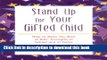 Books Stand Up for Your Gifted Child: How to Make the Most of Kids  Strengths at School and at