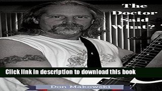 [Read PDF] The Doctor Said What?: One Mans Victory Over Ulcerative Colitis Download Free