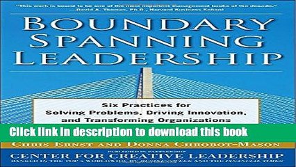 PDF  Boundary Spanning Leadership: Six Practices for Solving Problems, Driving Innovation, and