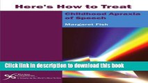 Ebook Here s How to Treat Childhood Apraxia of Speech Free Online