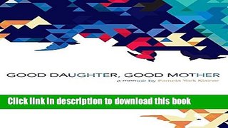Ebook Good Daughter, Good Mother Free Online