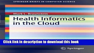 [Read PDF] Health Informatics in the Cloud (SpringerBriefs in Computer Science) Ebook Online