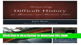 Ebook Interpreting Difficult History at Museums and Historic Sites (Interpreting History) Free