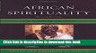 Books African Spirituality: On Becoming Ancestors Free Online