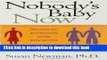 Ebook Nobody s Baby Now: Reinventing Your Adult Relationship with Your Mother and Father Full Online