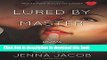 Books Lured By My Master (The Doms of Genesis) (Volume 6) Full Download