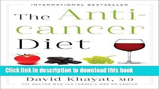 Ebook The Anticancer Diet: Reduce Cancer Risk Through The Foods You Eat Full Online