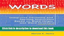 Ebook Words: Integrated Decoding and Spelling Instruction Based on Word Origin and Word Structure