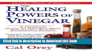 Books The Healing Powers of Vinegar: A Complete Guide To Nature s Most Remarkable Remedy Free