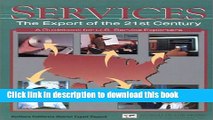 [Read PDF] Services: The Export of the 21st Century--A Guidebook for U.S. Service Exporters