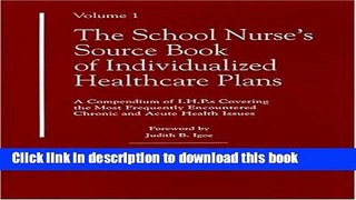 Books School Nurse s Source Book of Individualized Healthcare Plans, Volume 1: Free Online