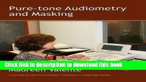 Ebook Pure-Tone Audiometry and Masking (Core Clinical Concepts in Audiology) Full Online