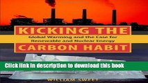 Ebook Kicking the Carbon Habit: Global Warming and the Case for Renewable and Nuclear Energy Free