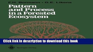 Ebook Pattern and Process in a Forested Ecosystem: Disturbance, Development and the Steady State