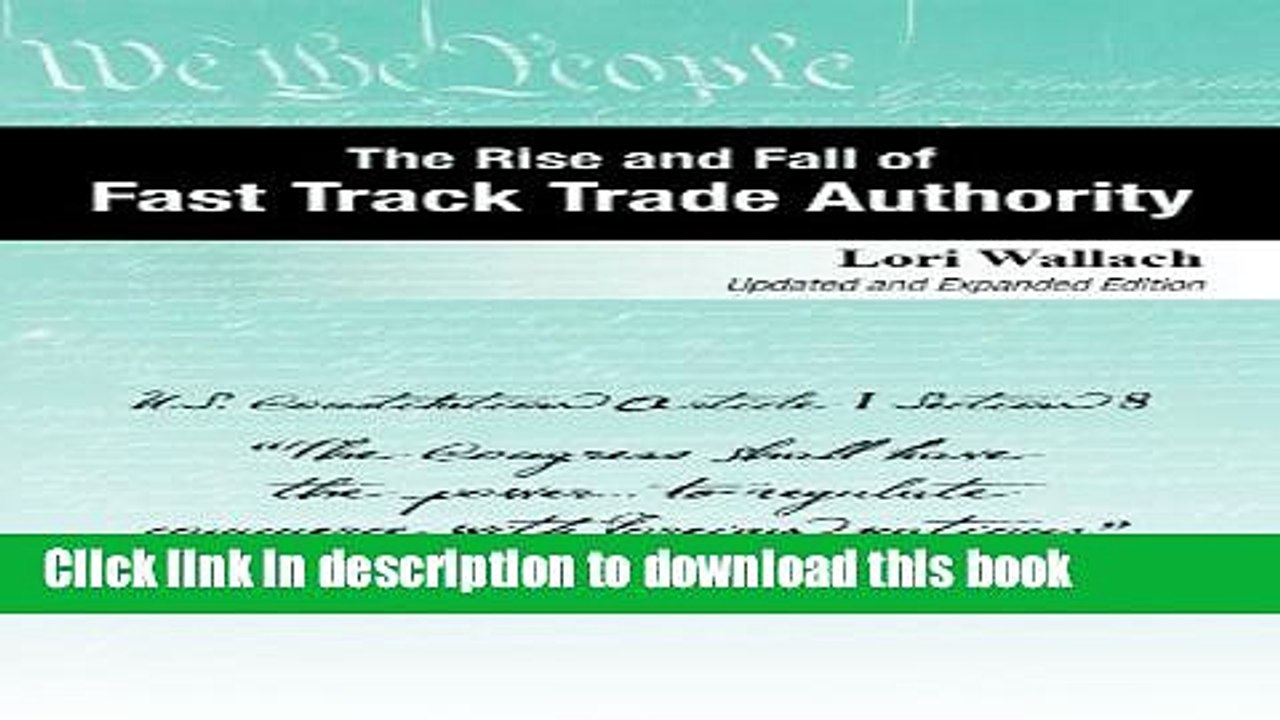 [Read PDF] The Rise and Fall of Fast Track Trade Authority Ebook Free