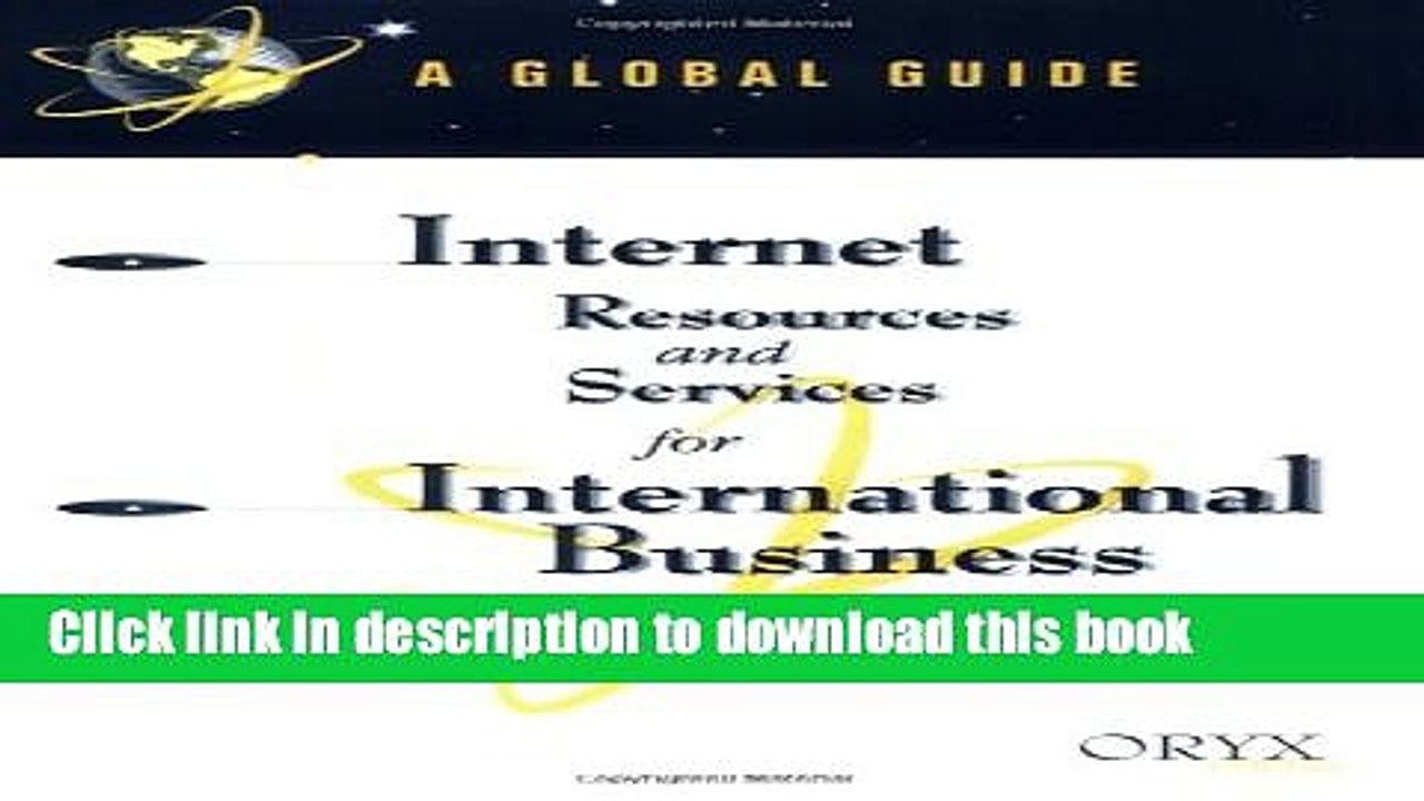 [Read PDF] Internet Resources and Services for International Business: A Global Guide (Global