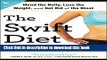 Books The Swift Diet: 4 Weeks to Mend the Belly, Lose the Weight, and Get Rid of the Bloat Full