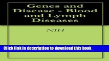 [Read PDF] Genes and Disease - Blood and Lymph Diseases Ebook Free