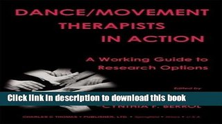 Books Dance/Movement Therapists in Action: A Working Guide to Research Options Full Online
