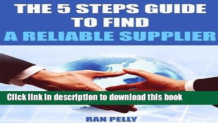 [Read PDF] The 5 steps guide to find a reliable supplier (Import, export - What is international