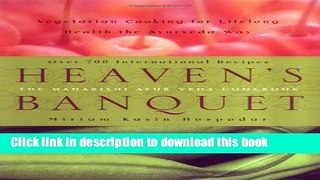 Books Heaven s Banquet: Vegetarian Cooking for Lifelong Health the Ayurveda Way Free Online