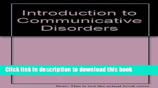 Books Introduction to Communicative Disorders Full Online