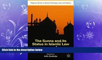 FREE PDF  The Sunna and its Status in Islamic Law: The Search for a Sound Hadith (Palgrave Series