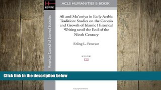 EBOOK ONLINE  Ali and Mu awiya in Early Arabic Tradition: Studies on the Genesis and Growth of