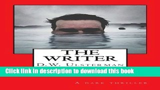 Books The Writer: A Dark Thriller (A San Juan Islands Mystery) (Volume 1) Full Online