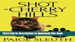 Ebook Shot in Cherry Hills (Cozy Cat Caper Mystery) (Volume 5) Free Online