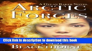 Ebook Arctic Forces (Dylan Baker Book) Full Online