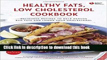 Ebook American Heart Association Healthy Fats, Low-Cholesterol Cookbook: Delicious Recipes to Help