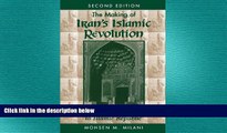 EBOOK ONLINE  The Making Of Iran s Islamic Revolution: From Monarchy To Islamic Republic, Second