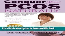 [Read PDF] Conquer Your PCOS Naturally: How to Balance Your Hormones, Naturally Regain Fertility