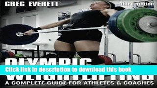 Ebook Olympic Weightlifting: A Complete Guide for Athletes   Coaches Free Download KOMP