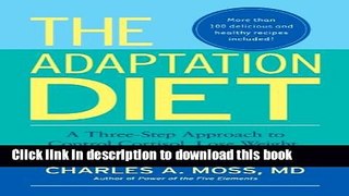 Books The Adaptation Diet: A Three-Step Approach to Control Cortisol, Lose Weight, and Prevent
