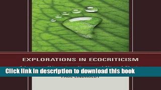 Books Explorations in Ecocriticism: Advocacy, Bioregionalism, and Visual Design (Ecocritical