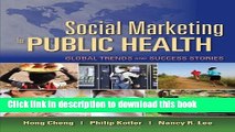 [Read PDF] Social Marketing For Public Health: Global Trends And Success Stories Download Free