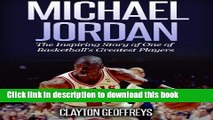 Ebook Michael Jordan: The Inspiring Story of One of Basketball s Greatest Players Full Online
