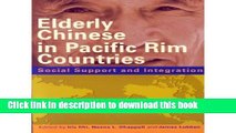 Books Elderly Chinese in Pacific Rim Countires: Social Support and Integration Full Online