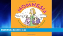 Enjoyed Read Momnesia: A Humorous Guide to Surviving Your Post-Baby Brain