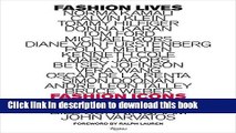 Read Fashion Lives: Fashion Icons with Fern Mallis Ebook Free