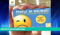 Choose Book People of Walmart: Of the People, By the People, For the People