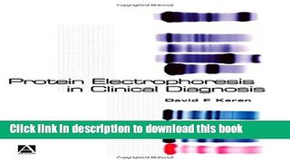Books Protein Electrophoresis in Clinical Diagnosis (Arnold Publication) Free Online