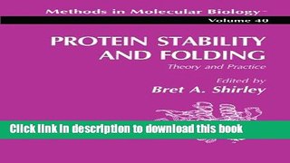 Ebook Protein Stability and Folding: Theory and Practice (Methods in Molecular Biology) Free Online