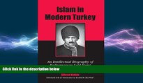 FREE PDF  Islam In Modern Turkey: An Intellectual Biography Of Bediuzzaman Said Nursi  BOOK ONLINE