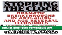 PDF  Stopping the Clock: Dramatic Breakthroughs in Anti-Aging and Age Reversal Techniques  Free