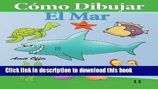 Ebook CÃ³mo Dibujar: El Mar: Libros de Dibujo Free Online