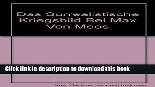 Books Das Surrealistische Kriegsbild Bei Max Von Moos Full Download